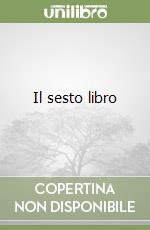 Il sesto libro libro