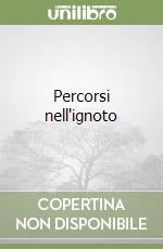 Percorsi nell'ignoto libro