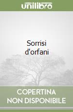 Sorrisi d'orfani libro