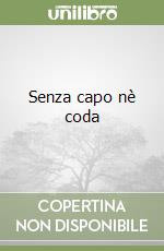 Senza capo nè coda