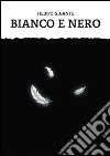 Bianco e nero libro