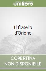 Il fratello d'Orione libro