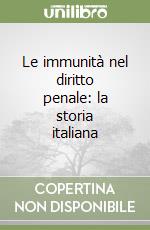 Le immunità nel diritto penale: la storia italiana