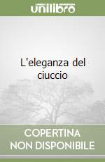 L'eleganza del ciuccio libro