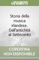 Storia della musica irlandese. Dall'antichità al Settecento