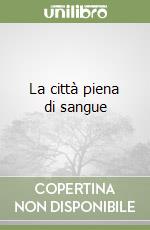 La città piena di sangue libro