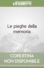 Le pieghe della memoria