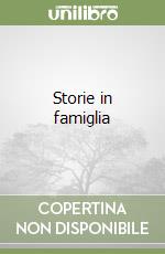 Storie in famiglia libro