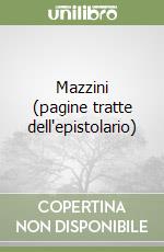 Mazzini (pagine tratte dell'epistolario) libro