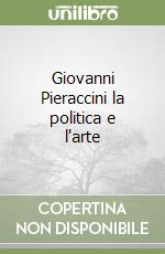 Giovanni Pieraccini la politica e l'arte libro