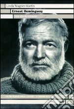 Ernest Hemingway. Una vita da romanzo libro