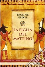 La figlia del mattino libro