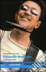 Edoardo Bennato. Venderò la mia rabbia libro