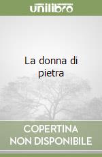 La donna di pietra libro