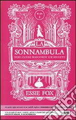 La sonnambula. Ogni cuore nasconde un segreto libro