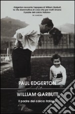 William Garbutt. Il padre del calcio italiano