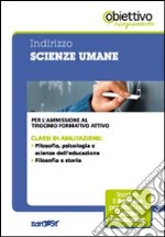 1 TFA. Indirizzo scienze umane. Per l'ammissione al tirocinio formativo attivo. Con software di simulazione libro