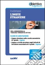 4 TFA. Indirizzo lingua straniera. Inglese. Per l'ammissione al tirocinio formativo attivo. Con software di simulazione libro