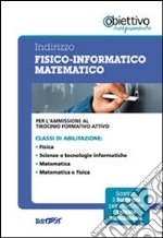 11 TFA. Indirizzo fisico-informatico-matematico. Per l'ammissione al tirocinio formativo attivo. Con software di simulazione libro