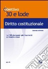 Diritto costituzionale. Le 100 domande più ricorrenti all'esame orale libro