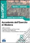 Accademia dell'Esercito di Modena. Teoria ed esercizi. Selezione degli allievi ufficiali. Con software di simulazione libro