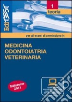 EdiTEST 1. Teoria-Medicina, odontoiatria e veterinaria. Con software di simulazione per la preparazione ai test di ammissione libro