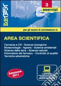 EdiTEST 3. Esercizi-Farmacia, area scientifica. Con software di simulazione per la preparazione ai test di ammissione libro