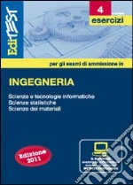 EdiTEST 4. Esercizi-Ingegneria. Con software di simulazione per la preparazione ai test di ammissione. Con software di simulazione libro