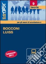 EdiTEST 9. Teoria. Bocconi, Luiss (economia, giurisprudenza, scienze politiche). Per la preparazione ai test di ammissione. Con software di simulazione libro