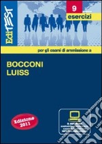 EdiTEST 9. Esercizi. Bocconi, Luiss (economia, giurisprudenza, scienze politiche). Per la preparazione ai test di ammissione. Con software di simulazione libro