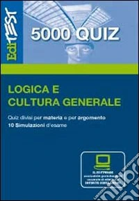 EdiTEST 5000 quiz. Con glossario per logica e cultura generale. Con software di simulazione libro