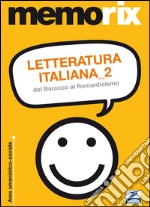 Letteratura italiana. Vol. 2: Dal barocco al Romanticismo