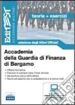 Accademia della Guardia di Finanza di Bergamo. Selezione degli allievi ufficiali. Con software di simulazione