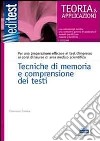 Tecniche di memoria e comprensione dei testi. Per una preparazione efficace ai test di ingresso ai corsi di laurea di area medico-scientifica libro di Cordua Francesco