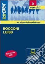 EdiTEST 9. Esercizi. Bocconi, Luiss (economia, giurisprudenza, scienze politiche). Per la preparazione ai test di ammissione. Con software di simulazione libro