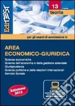 EdiTEST 13. Teoria. Area economico-giuridica. Per la preparazione ai test di ammissione. Con software di simulazione libro