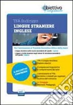 TFA Lingue straniere. Inglese. Pacchetto promozionale per la preparazione ai test di acceso. Con software di simulazione libro