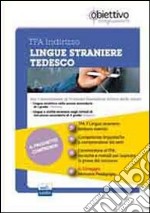 TFA Lingue straniere. Tedesco. Pacchetto promozionale per la preparazione ai test di acceso. Con software di simulazione libro