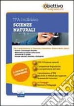 TFA Scienze naturali. Pacchetto promozionale per la preparazione ai test di accesso. Con software di simulazione libro