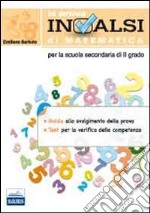 La prova INVALSI di matematica. Per le Scuole superiori libro