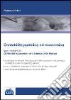 Contabilità pubblica ed economica. Manuale con riferimenti alla scienza delle finanze e al diritto dell'economia libro