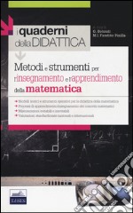 Metodi e strumenti per l'insegnamento e l'apprendimento della matematica libro