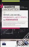 Metodi e strumenti per l'insegnamento e l'apprendimento della matematica libro