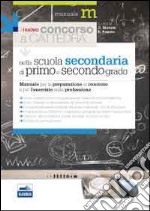 Il nuovo concorso a cattedra nella Scuola secondaria di primo e secondo grado. Manuale per la preparazione al concorso e per l'esercizio della professione libro