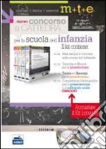 Il nuovo concorso a cattedra. Kit completo per la preselezione e la preparazione al concorso nella scuola dell'infanzia. Con software di simulazione libro