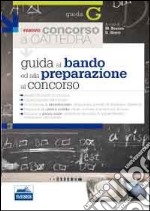 Il nuovo concorso a cattedra. Guida al bando ed alla preparazione al concorso libro