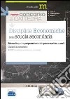 Il nuovo concorso a cattedra. Classe A017 discipline economiche nella scuola secondaria. Manuale per la preparazione alle prove scritte e orali... libro