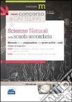 Il nuovo concorso a cattedra. Classi A059 e A060 scienze naturali nella scuola secondaria. Manuale per la preparazione alle prove scritte e orali libro