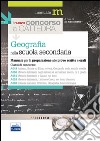 Il nuovo concorso a cattedra. Classi A043, A050, A051, A052, A060 geografia nella scuola secondaria. Manuale per la preparazione alle prove scritte e orali libro