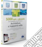 EdiTEST 5000 quiz. Con glossario per architettura. Per la preparazione ai test di ammissione. Con espansione online libro